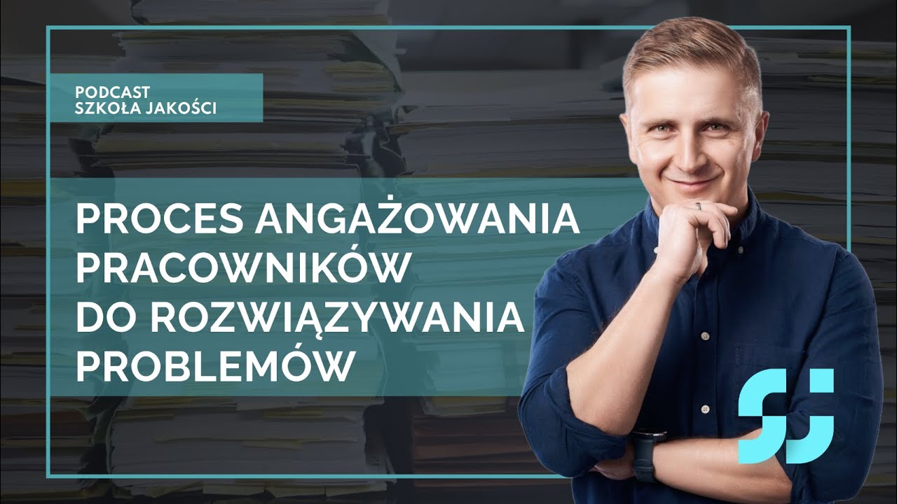 3 METODY do angażowania PRACOWNIKÓW do rozwiązywania problemów [podcast 105]