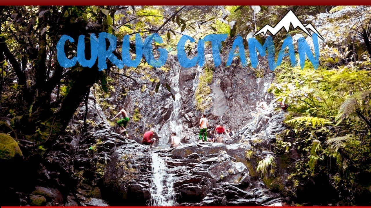 Curug citaman | bersama kawan - kawan