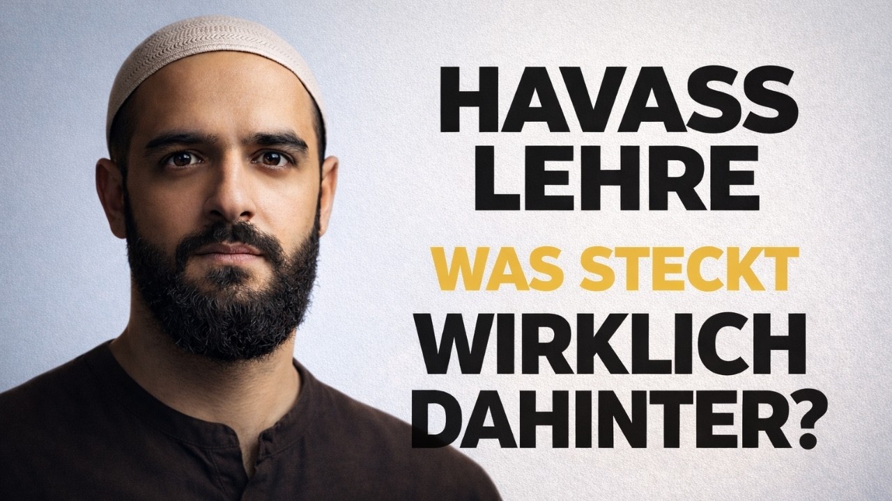 👉 Havass – Die verborgene Lehre im Islam (Was viele falsch verstehen)