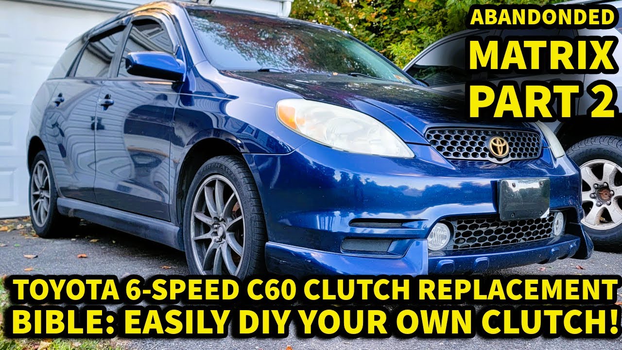 ABANDONED MATRIX PART 2: C60 6SPD CLUTCH REPLACEMENT BIBLE! DIY TRANSMISSION REMOVAL & EXEDY UPGRADE