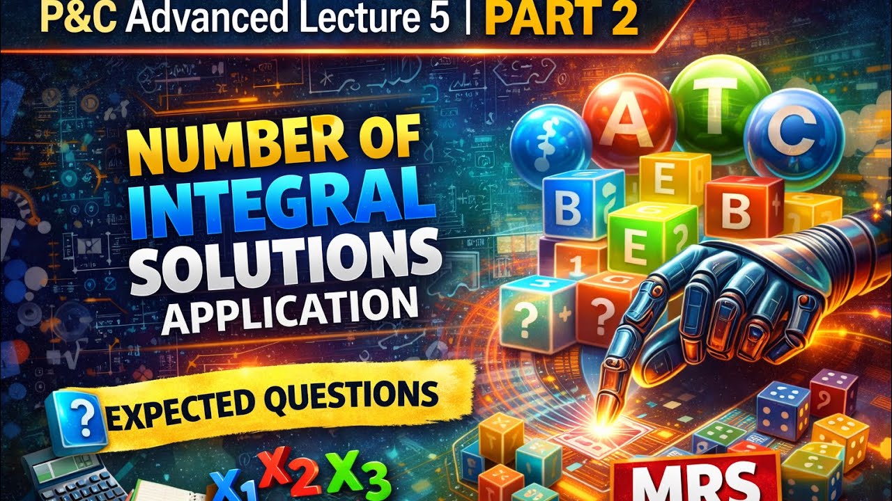 P&C advanced lecture 5 | number of integral solutions application | PART 2| expected questions | MRS
