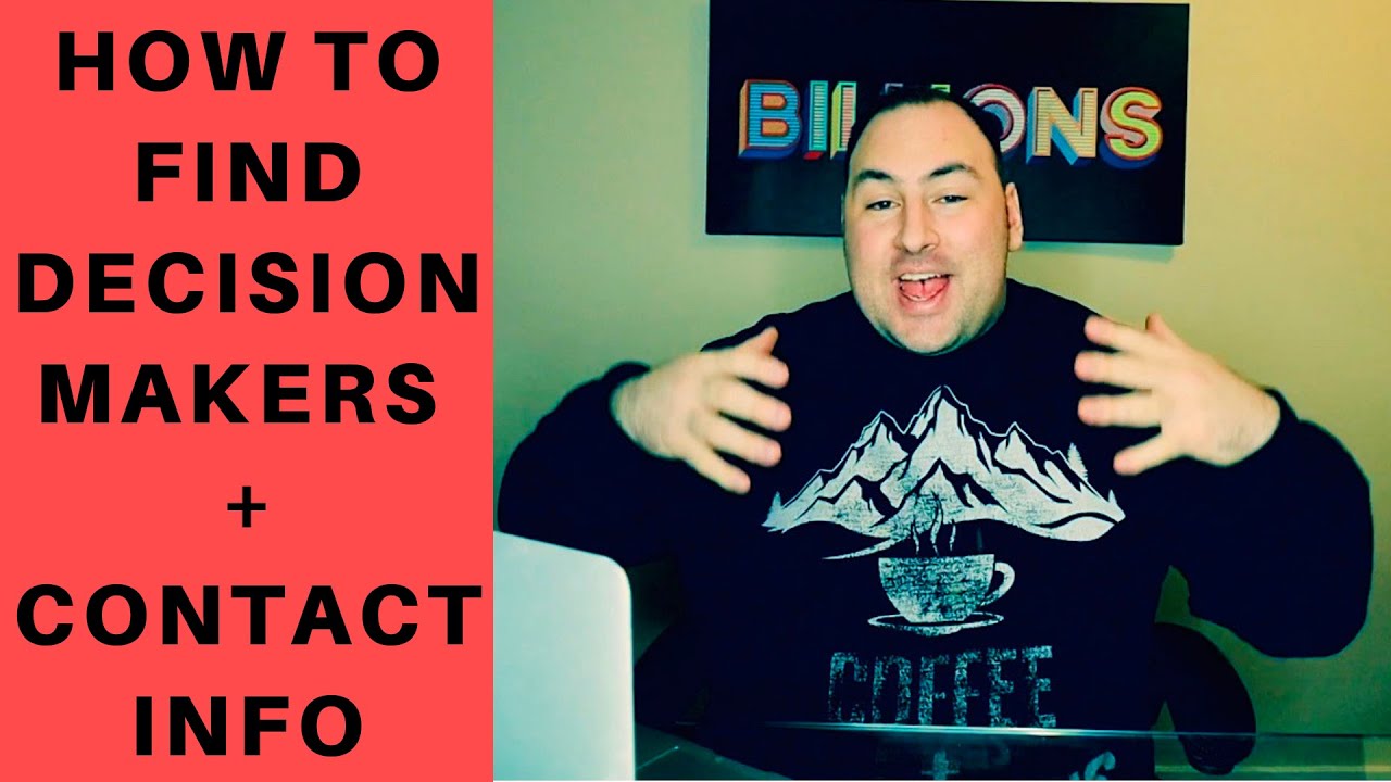 4 Ways to Find Decision Makers + Contact Info (WARNING: SUPER EASY)