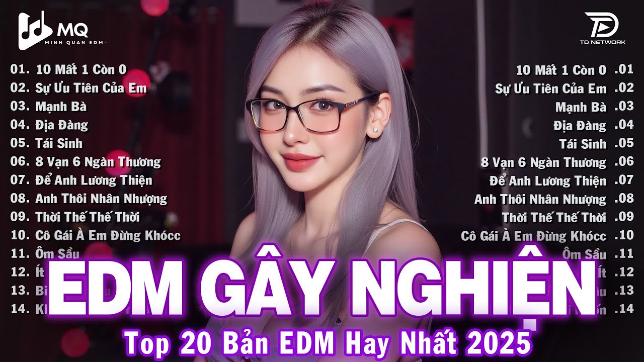 10 Mất 1 Còn Không Remix | BXH Nhạc Trẻ Remix Hay Nhất | Top 15 Bản EDM TikTok Hot Trend 2025