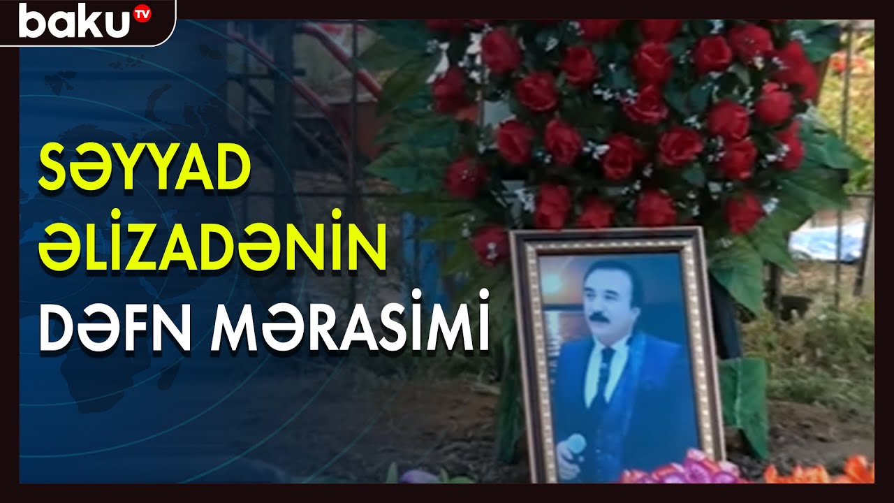 Səyyad Əlizadə doğma kəndində dəfn olundu - Baku TV
