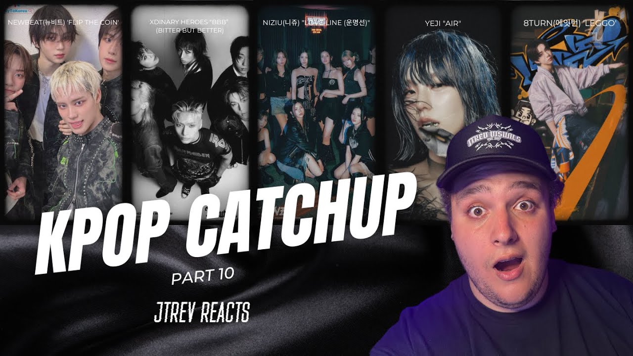 KPOP REACTION (NEWBEAT, XDINARY HEROES, NIZIU, YEJI, 8TURN) JTREV REACTS KPOP CATCHUP PT 10