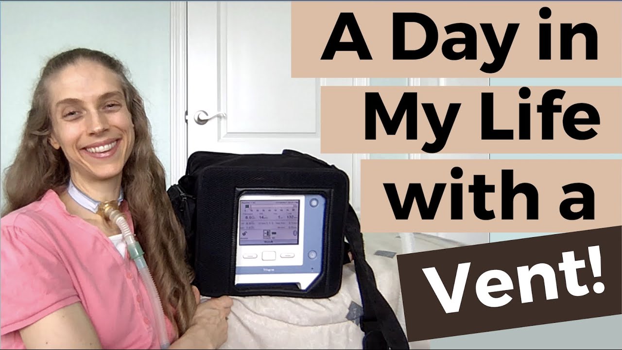 A Day in My Life with a Ventilator