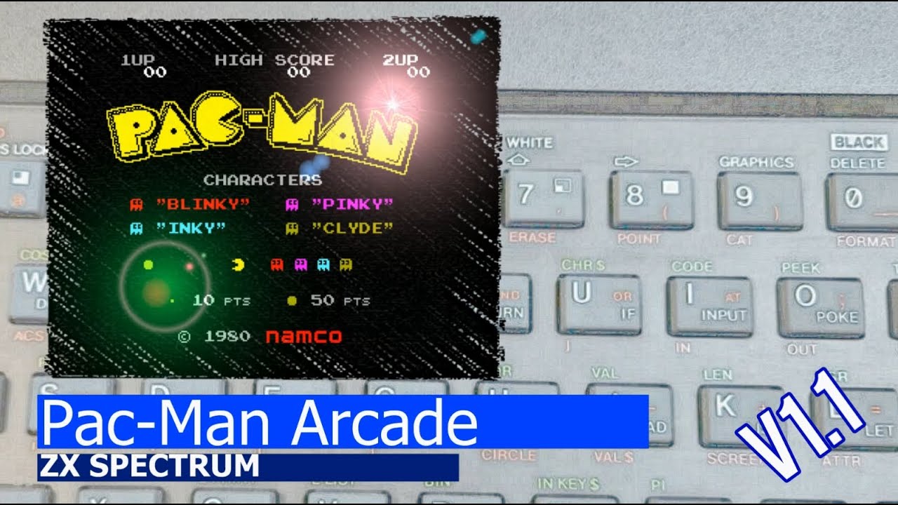 ZX Spectrum -=Pac Man Arcade=- version 1.1