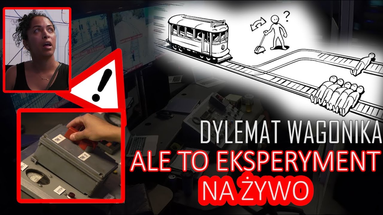 Dylemat wagonika ALE TO EKSPERYMENT NA ŻYWO | Lupa Sceptyka