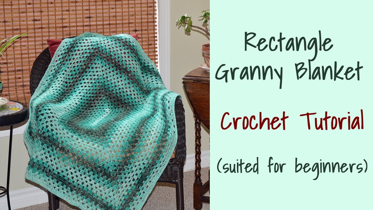 CROCHET: Rectangle Granny Blanket~Crochet Tutorial for Beginners