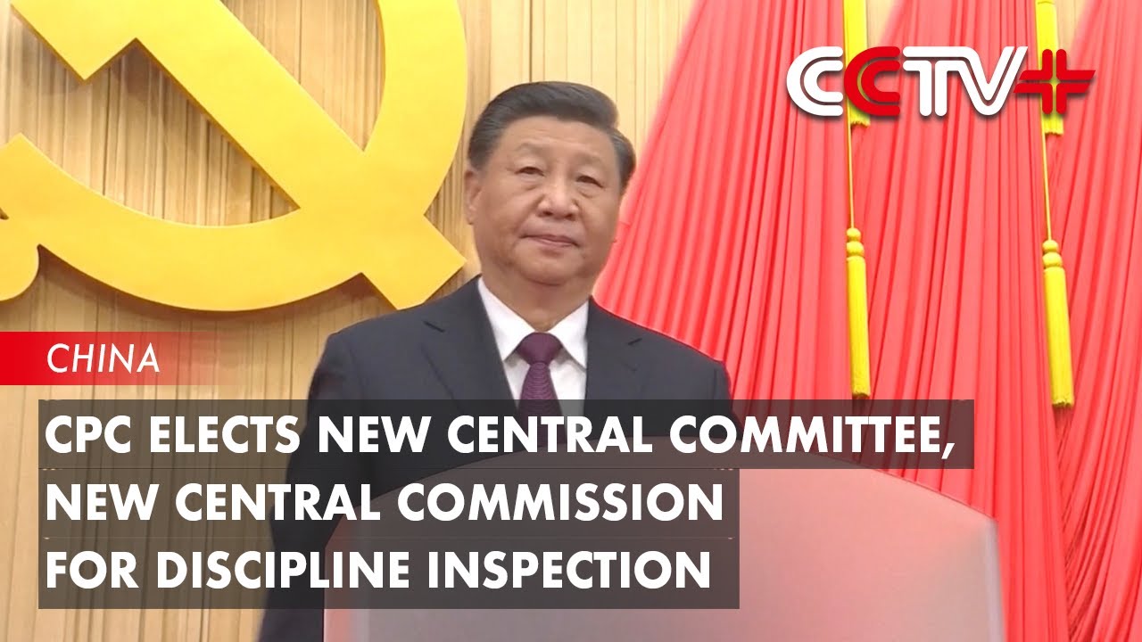 CPC Elects New Central Committee, New Central Commission for Discipline Inspection