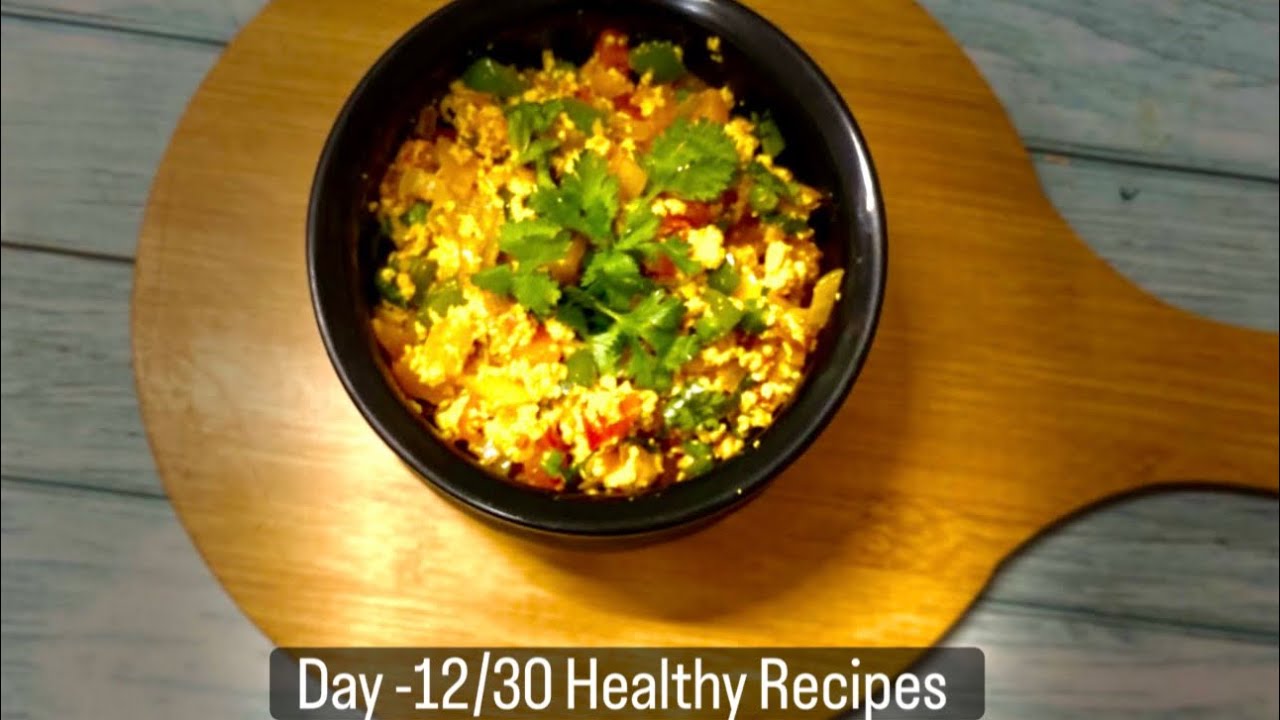 Day 12/30  Healthy Recipes - Veg Tofu Bhurji Recipe | Diabetes Friendly High Protein Meal