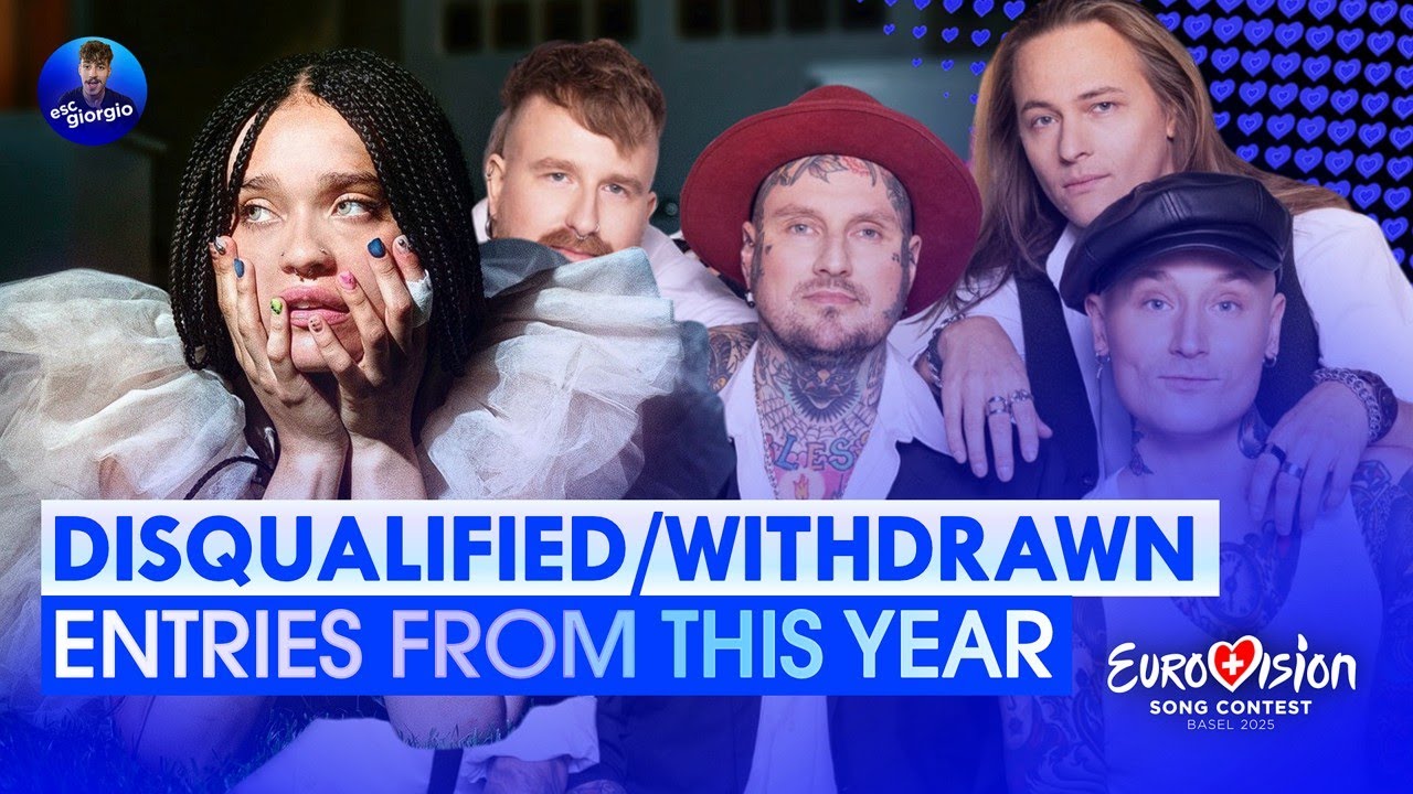 All Disqualified/Withdrawn Entries from Eurovision 2025 (so far)