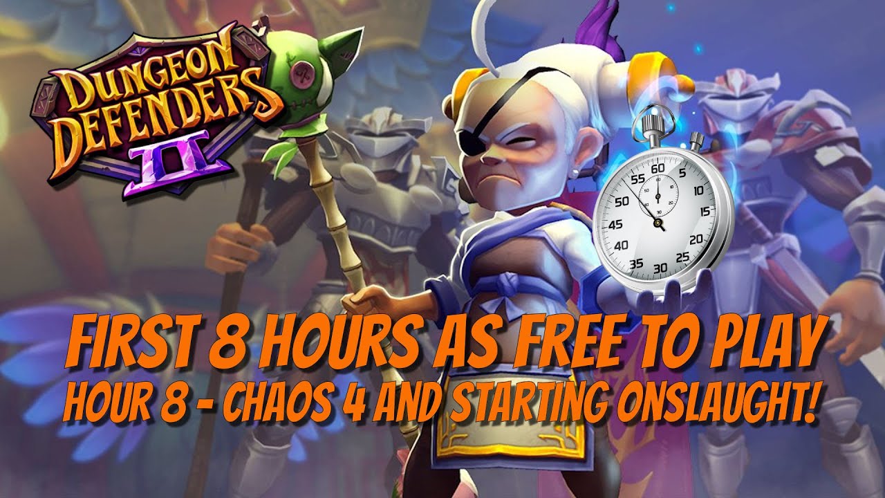 DD2 - Your First 8 Hours - Hour 8 - Chaos 4 & Onslaught!