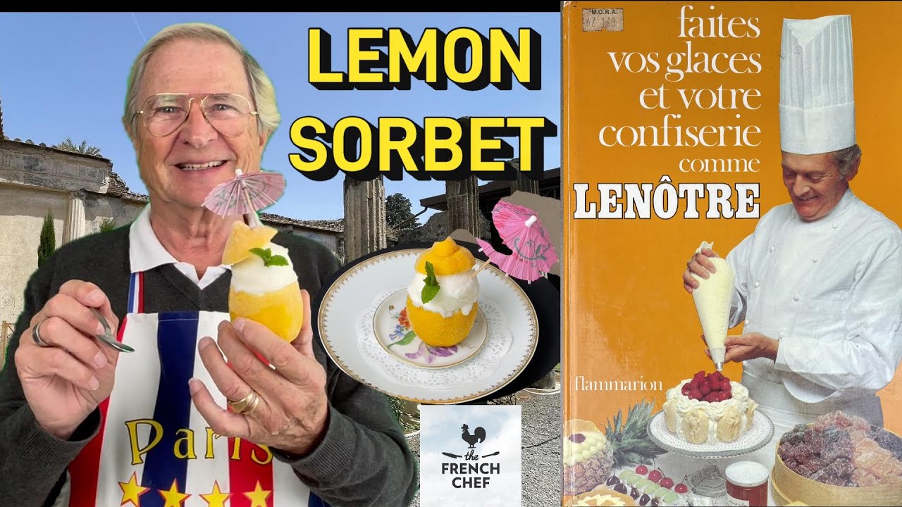 LEMON SORBET recipe of Famous French Master pastry Chef Gaston Lenotre