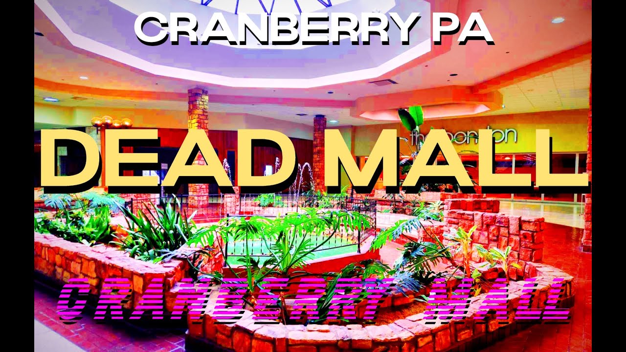 DEAD MALL - CRANBERRY MALL - CRANBERRY PA