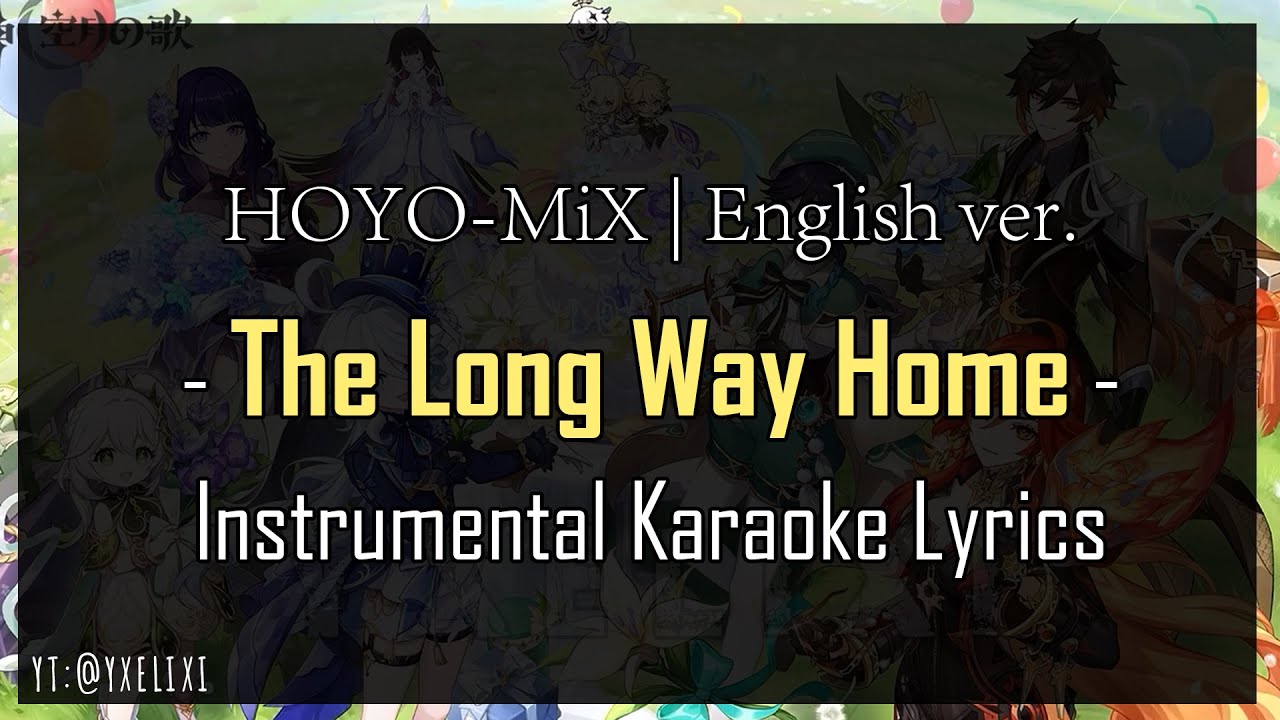 The Long Way Home English Ver Instrumental Lyrics - Karaoke Off Vocal Genshin | HOYO-MiX