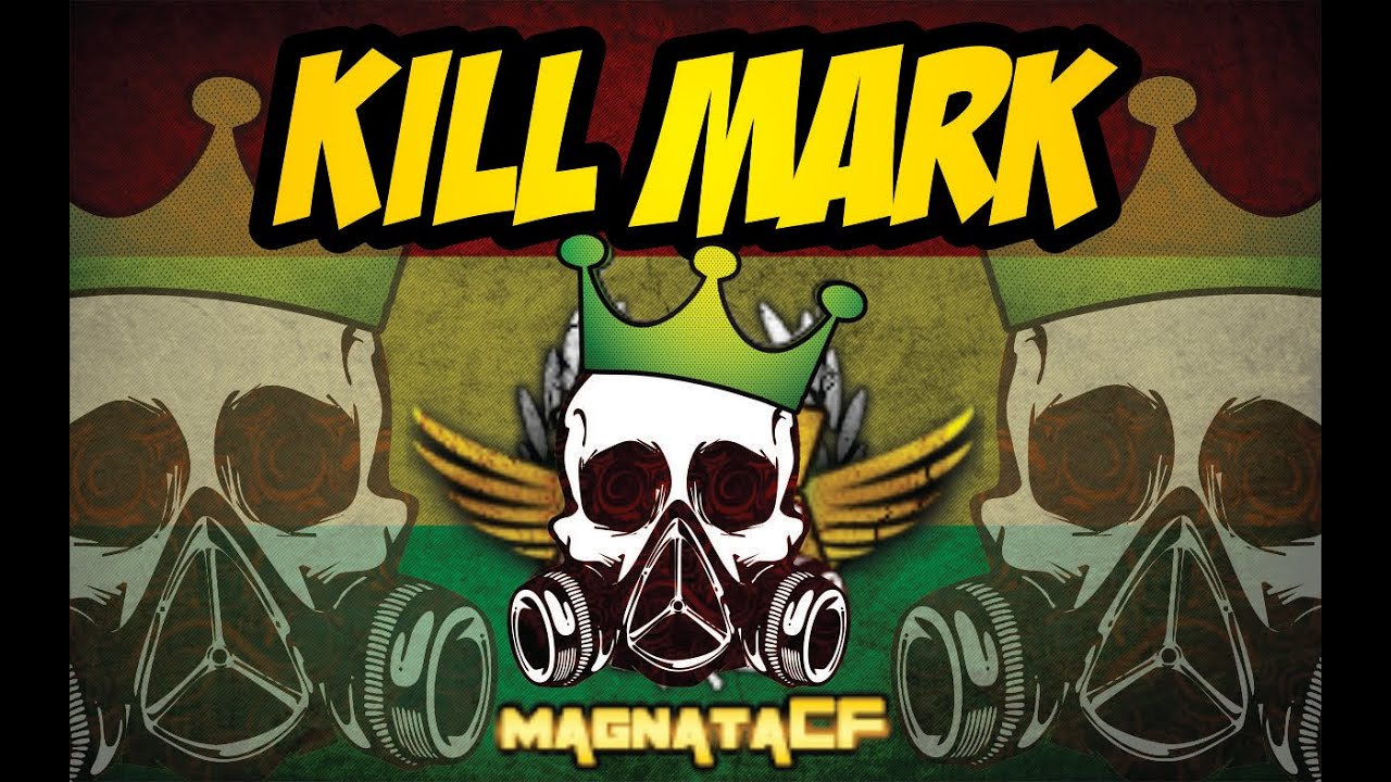 [CF] Kill Mark do MAGNATA CF ft Slow e Stroiter