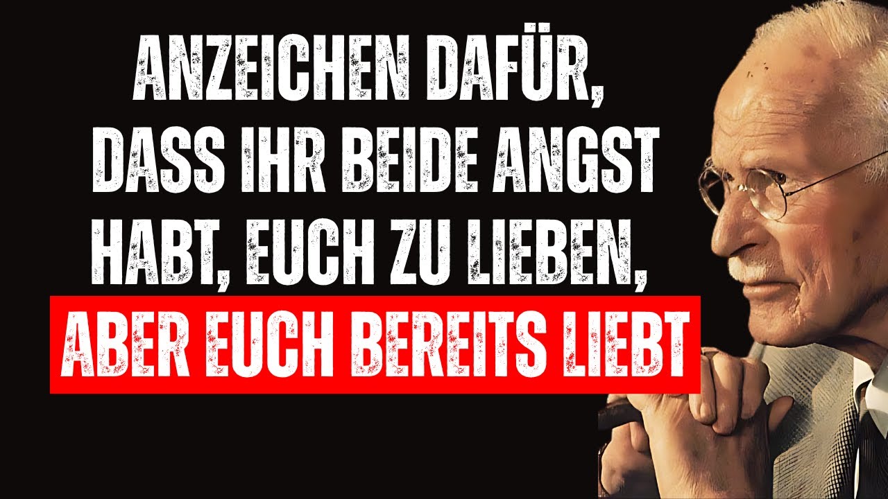 Anzeichen dafür, dass ihr beide Angst habt, euch zu lieben, aber euch bereits liebt | Carl Jung