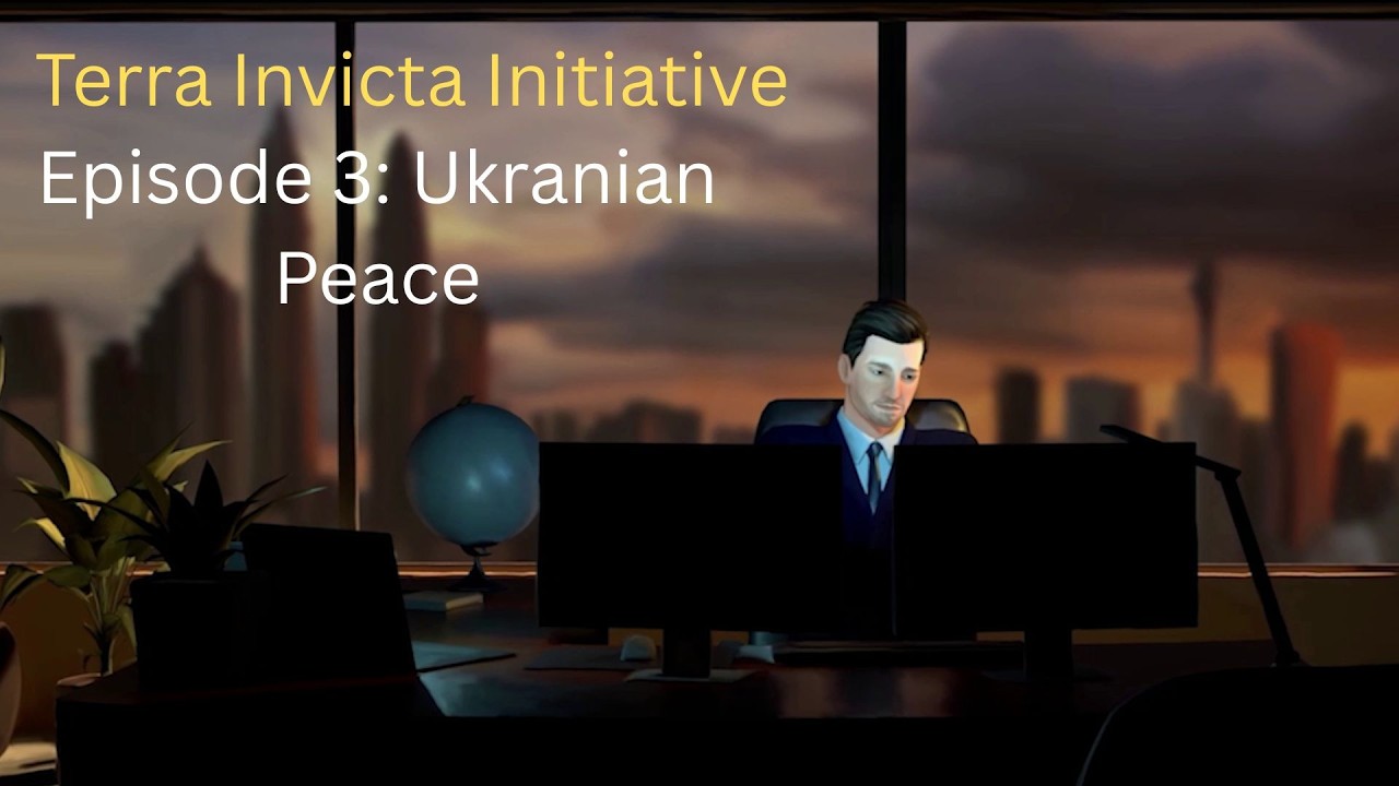 Terra Invicta 1.0 Initiative E3: Ukrainian Peace