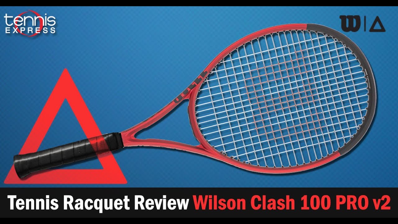 Wilson Clash 100 PRO v2 Tennis Racquet Review  | Tennis Express