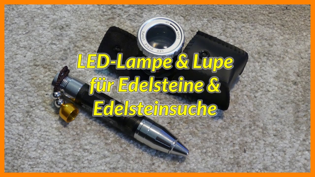 LED-Lampe und Lupe für Edelsteine und Edelsteinsuche