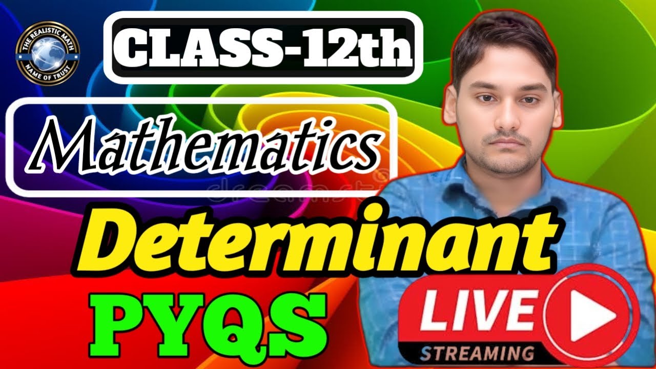 Class 12 Maths Chapter 4 | Determinants Lecture 4 | Concept + Examples | New Session 2025-26|PYQS