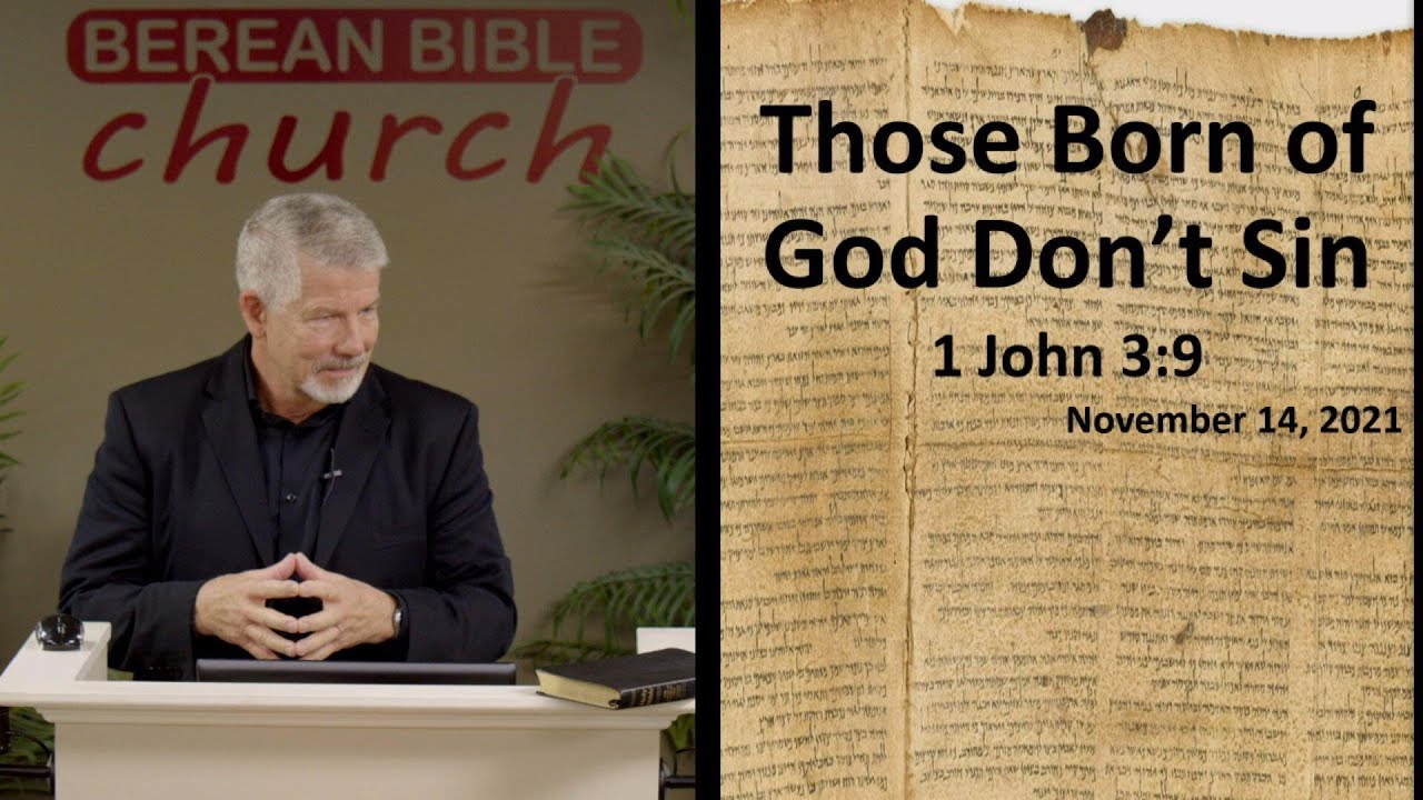 Those Born of God Don't Sin (1 John 3:9)