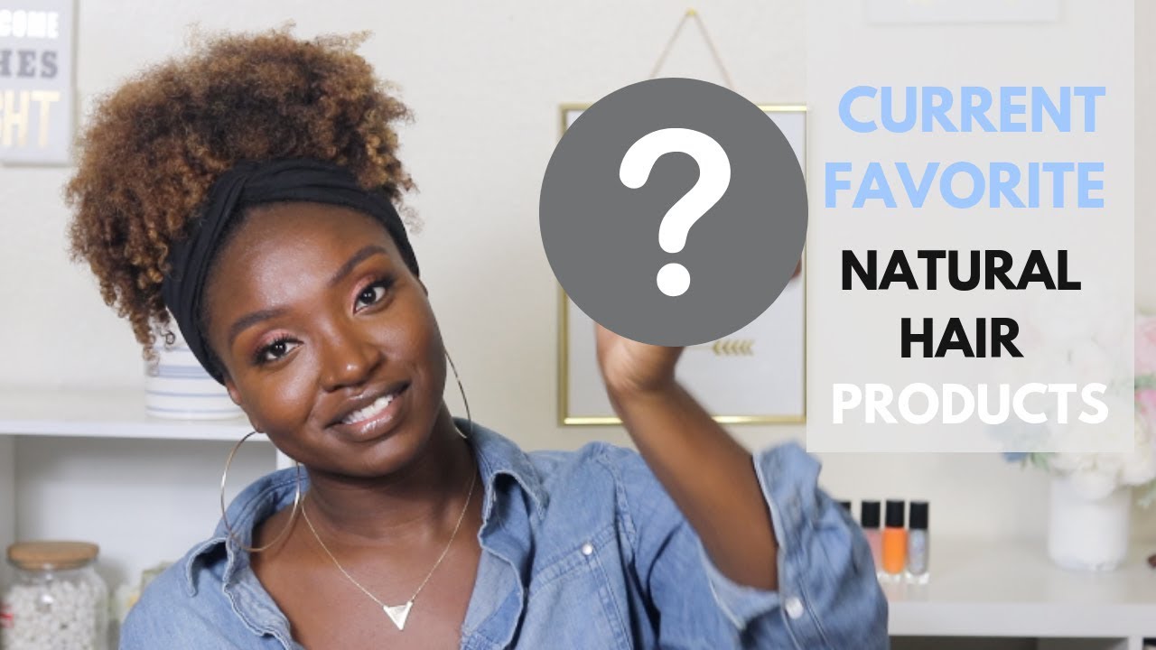 Current Favs | Natural Hair