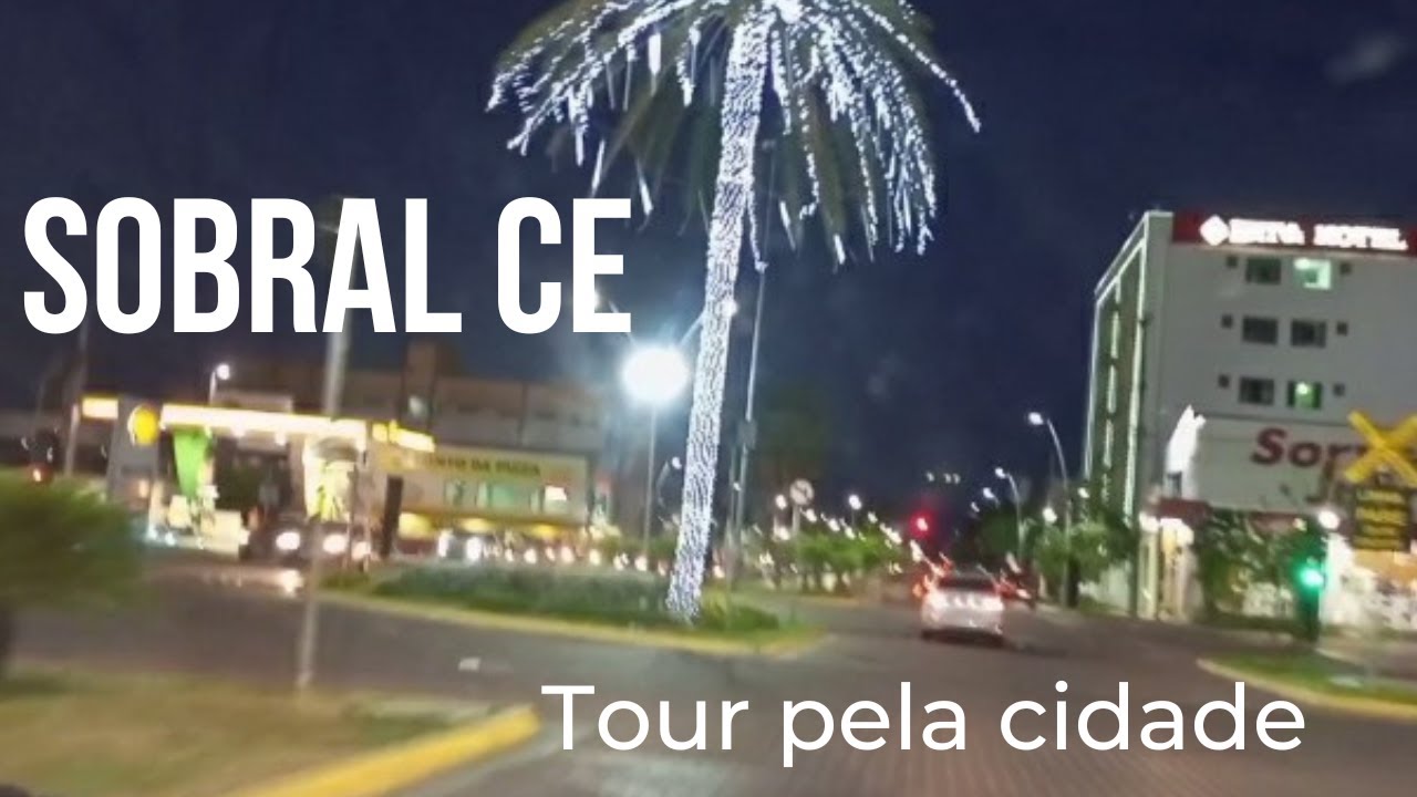 TOUR DE PONTA A PONTA PELA CIDADE DE SOBRAL CE