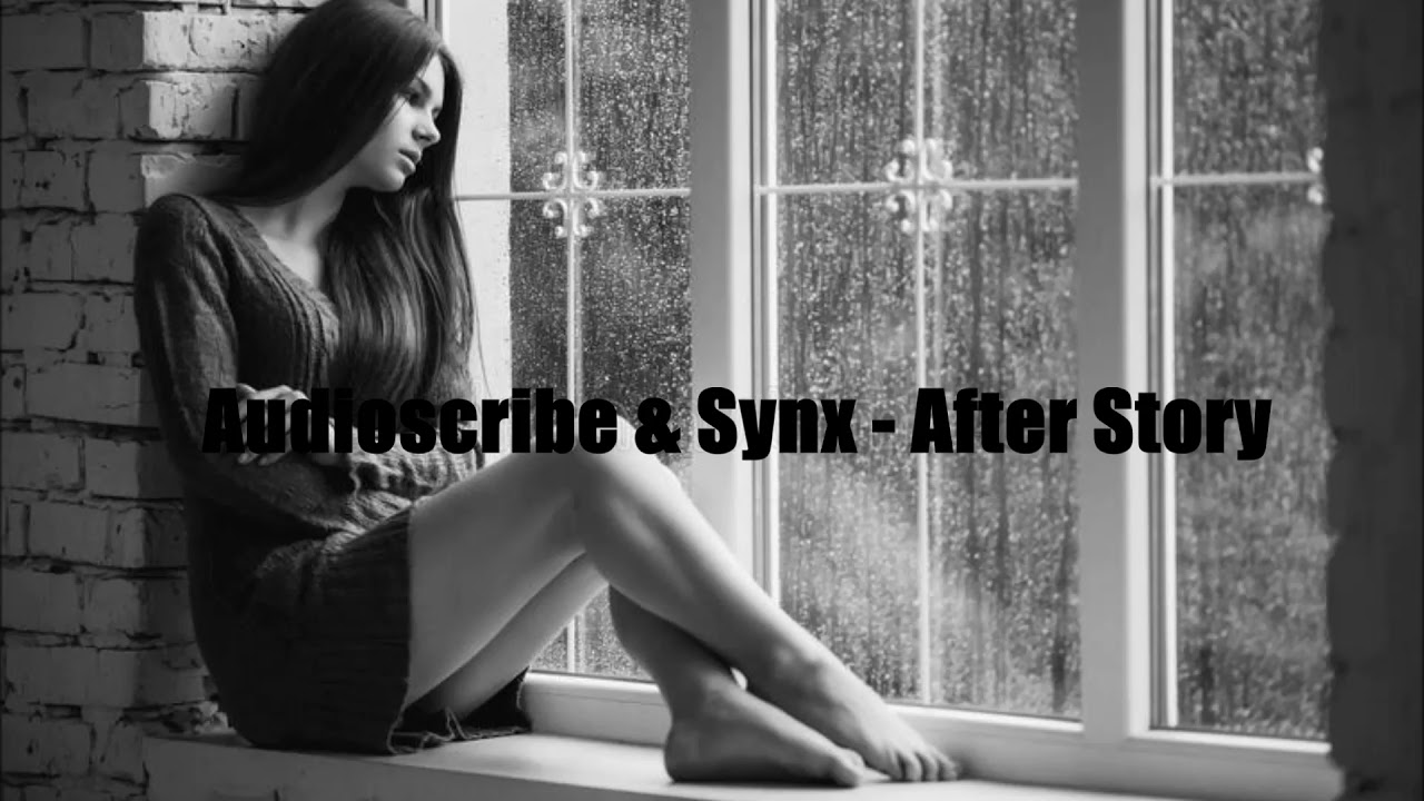 Top Most Sad/Emotional Dubstep Song Ever - Audioscribe & Synx - After Story