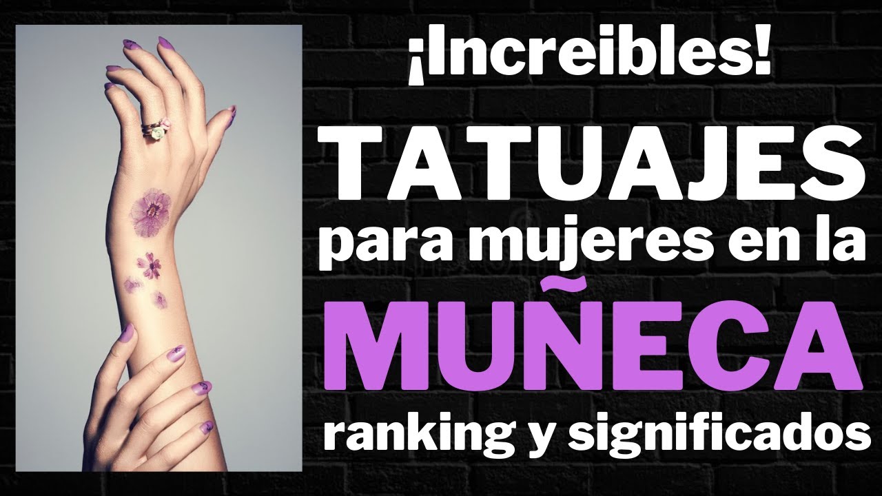 TATUAJES en la MUÑECA para MUJERES / ideas y diseños