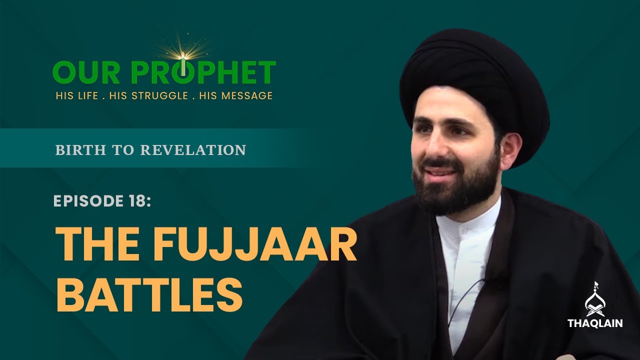 Ep 18: Did Prophet Participate In Any Pre-Islamic Battles? | Birth To Revelation | #OurProphet