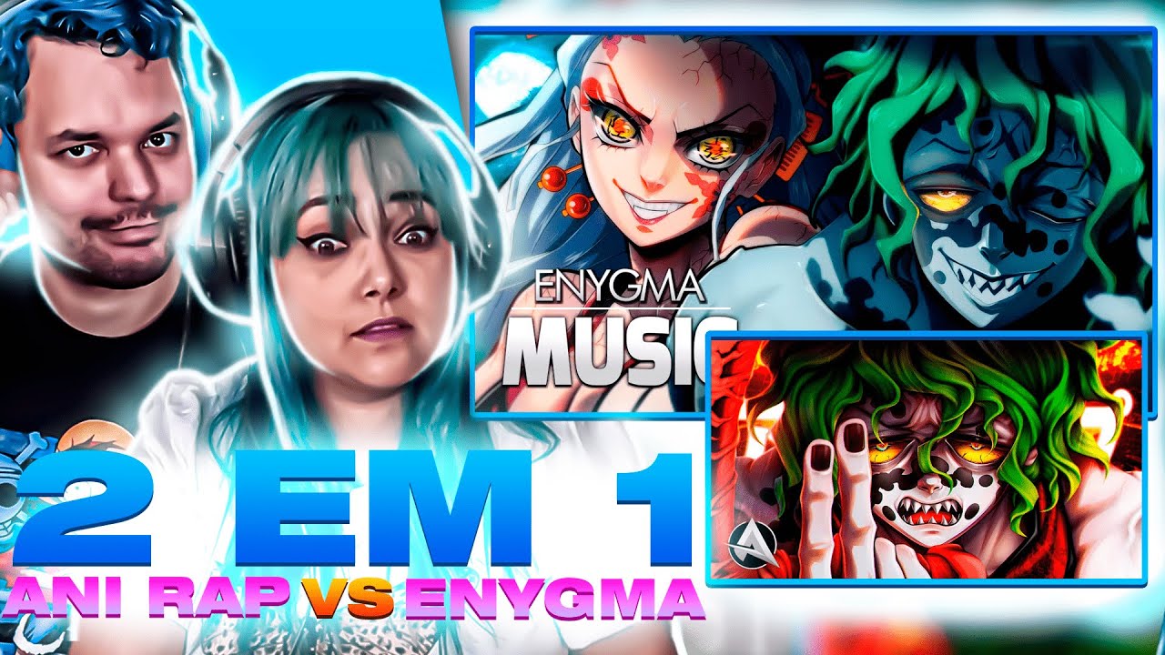 ENYGMA  VS ANIRAP Lua Superior 6 | Daki e Gyutaro (Kimetsu no Yaiba) &lsaquo; REACT &rsaquo;