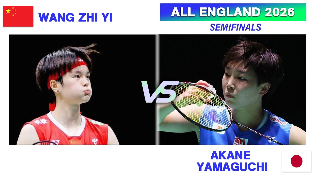 ALL ENGLAND 2026 |  Akane YAMAGUCHI Vs WANG Zhi Yi | SF