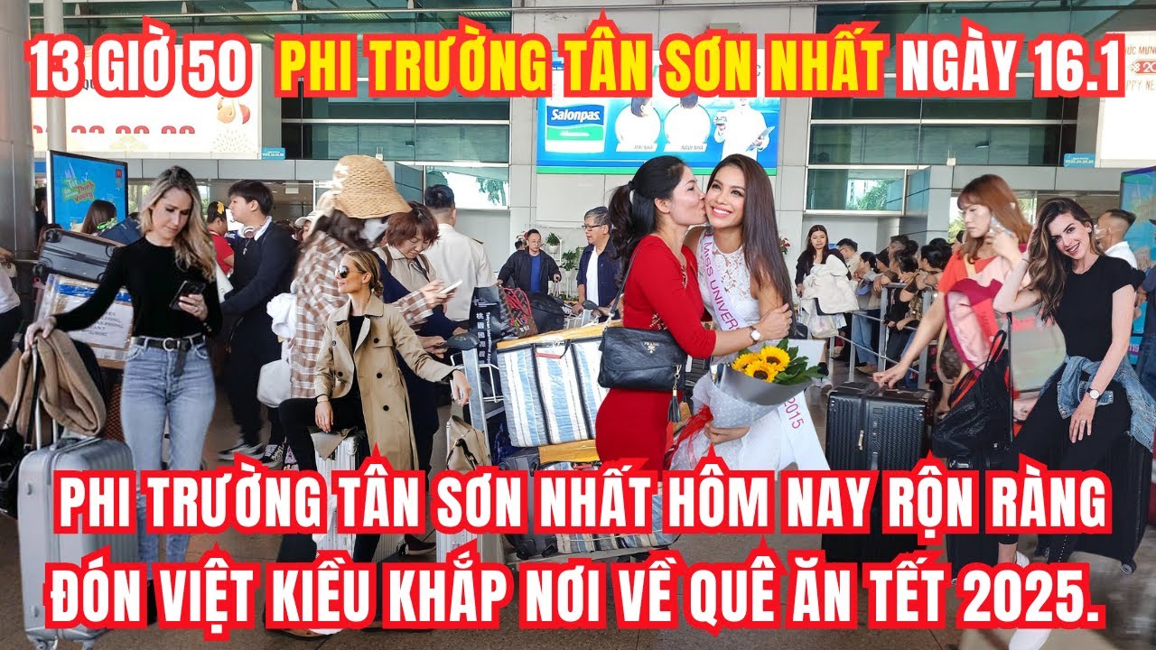 16 tháng 1, 2025 Phi trường Tân Sơn Nhất hôm nay rộn ràng đón Việt Kiều khắp nơi về quê ăn Tết 2025.