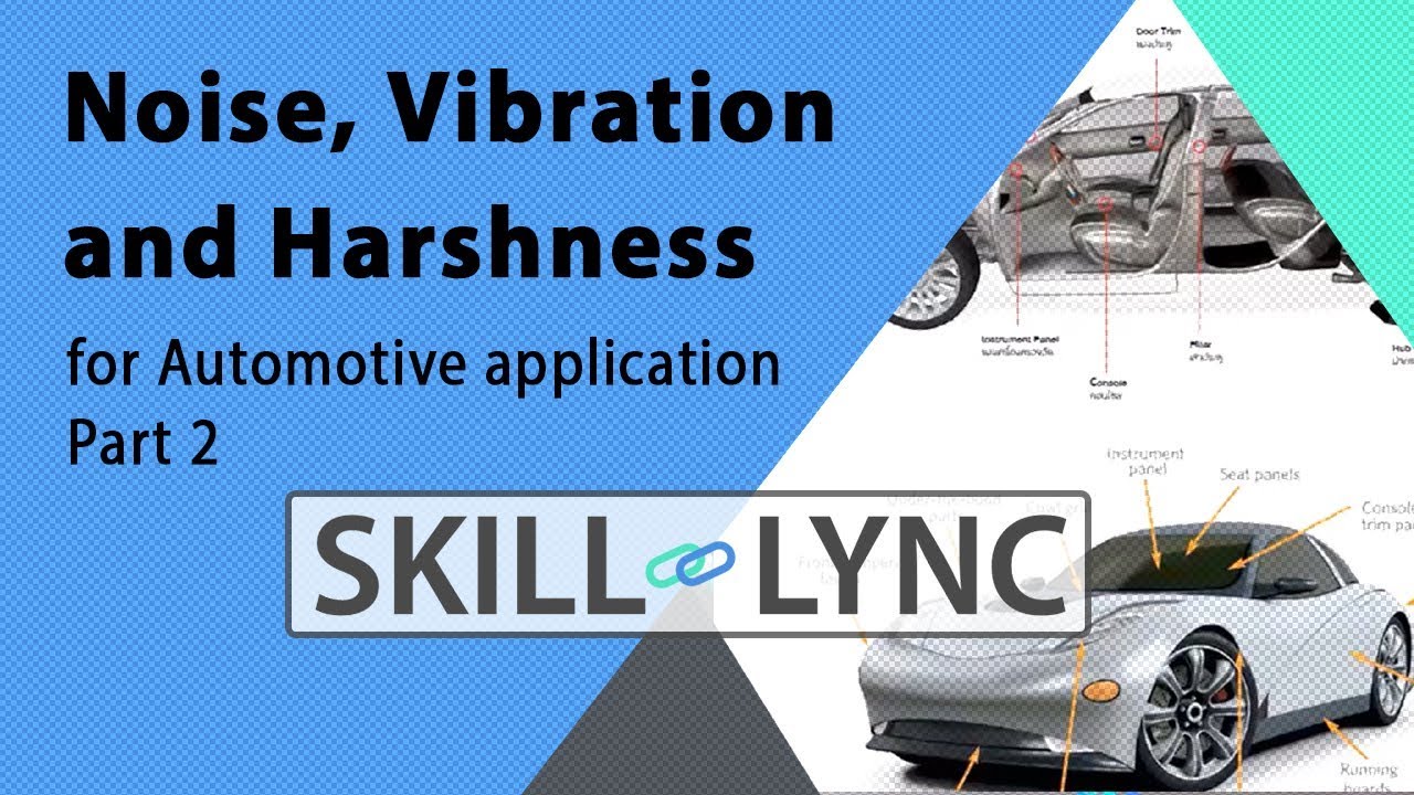 NVH for Automotive application (Part 2) | Skill-Lync