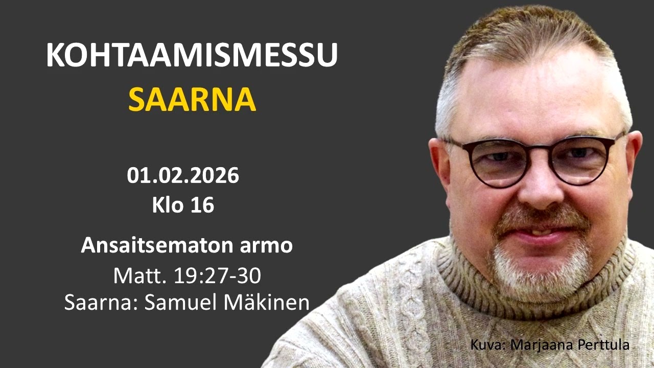 Kohtaamismessu 01.02.2026 klo 16 - Saarna: Samuel Mäkinen