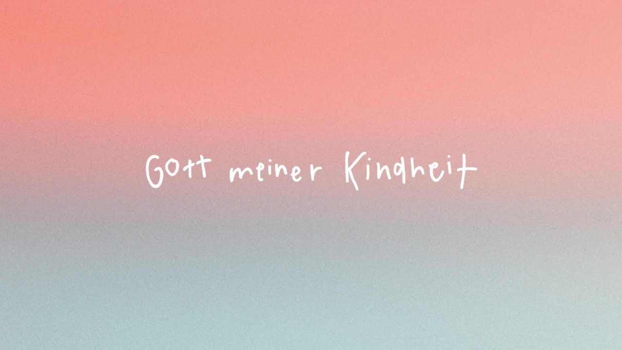 Gott meiner Kindheit / Gebet (Live)