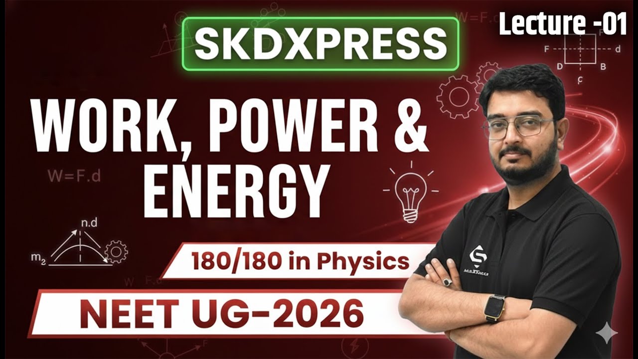 🔴 Live Class | Physics &ndash; Work, Power & Energy (Lecture-1) | NEET UG 2026