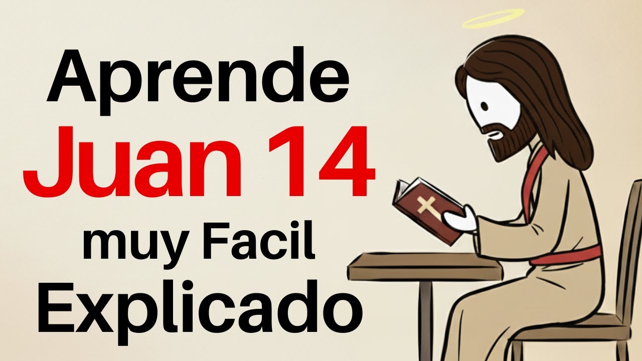 Juan 14 Explicado: El Camino, La Verdad y La Vida en Cristo