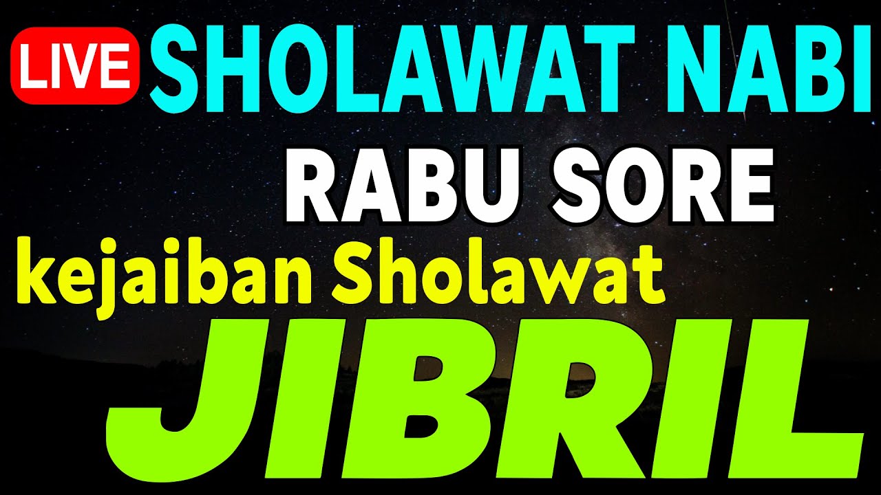SHOLAWAT JIBRIL PENARIK REZEKI PALING KUAT DARI SEGALA ARAH, Sholawat Nabi Paling Merdu