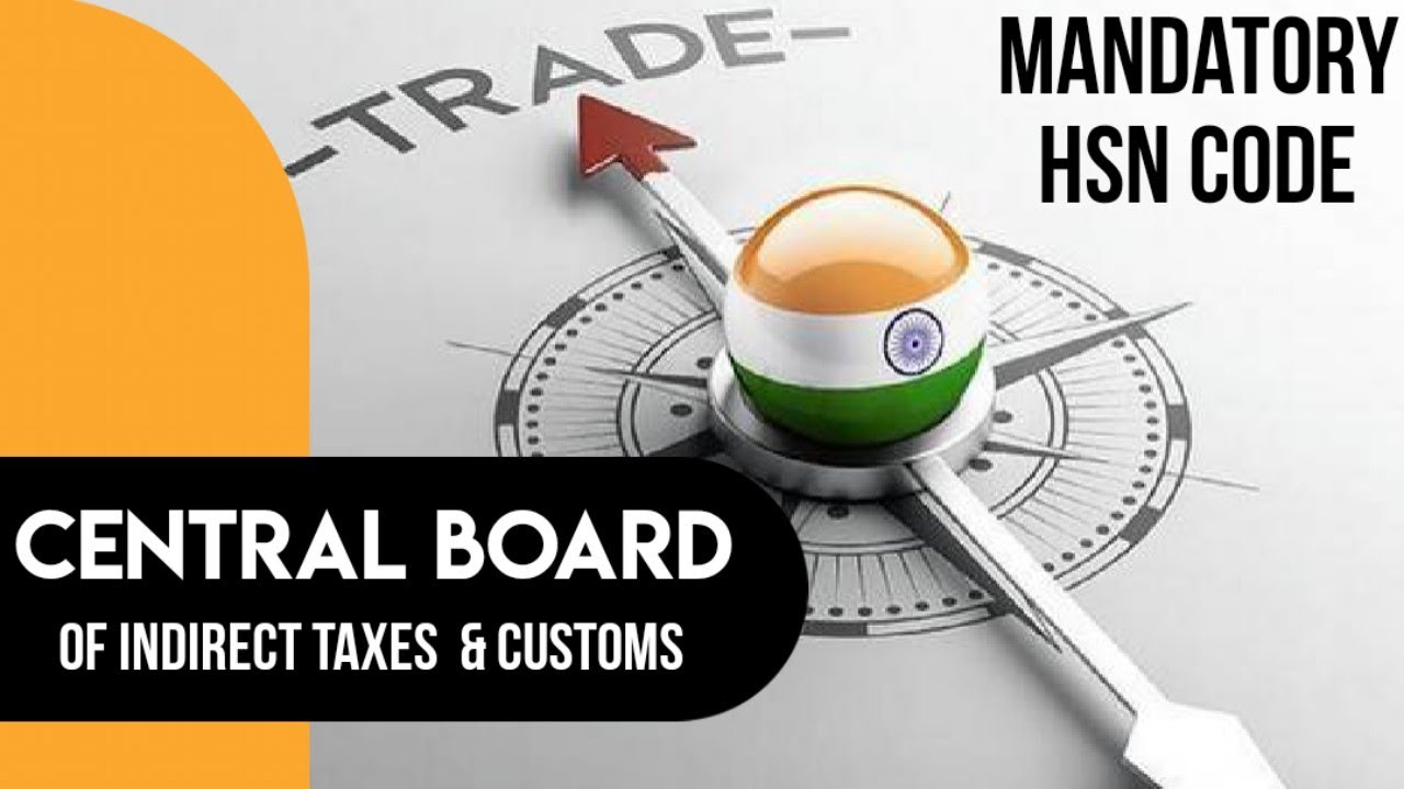 Is CBIC Duties Change? Is HSN CODE Mandatory for Tax Invoice? || Export Import Updates