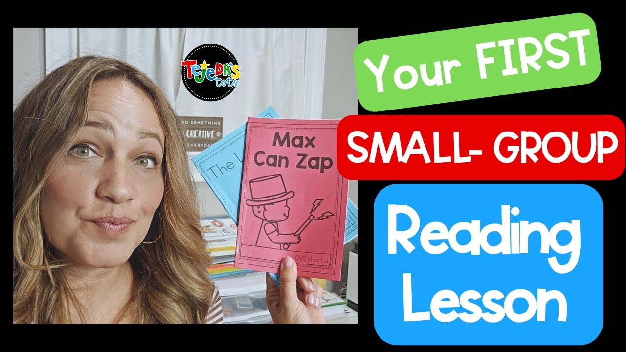 The First Small Group Reading Session: What To Teach!