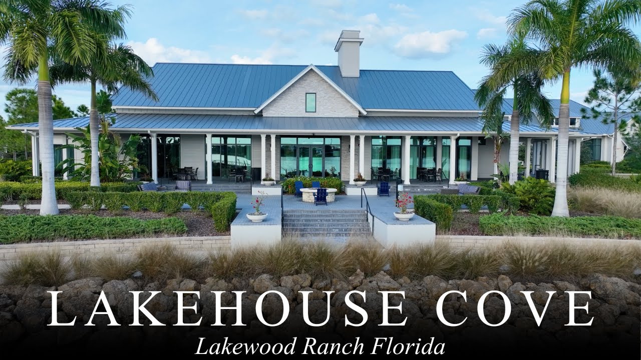 Revisiting One of Lakewood Ranch's Most Beautiful Neighborhoods | Lakehouse Cove