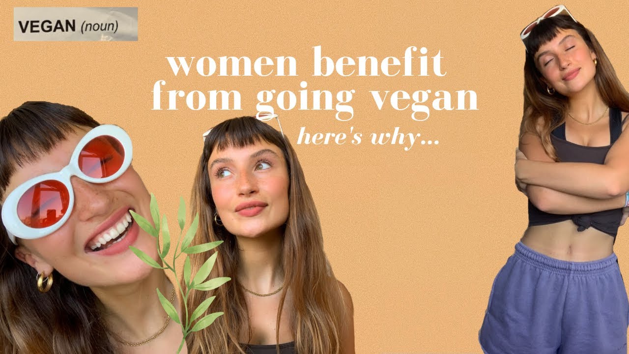 Why go vegan? Benefits for women ~ Body image | Self esteem | Divine feminine | Truly love yourself!