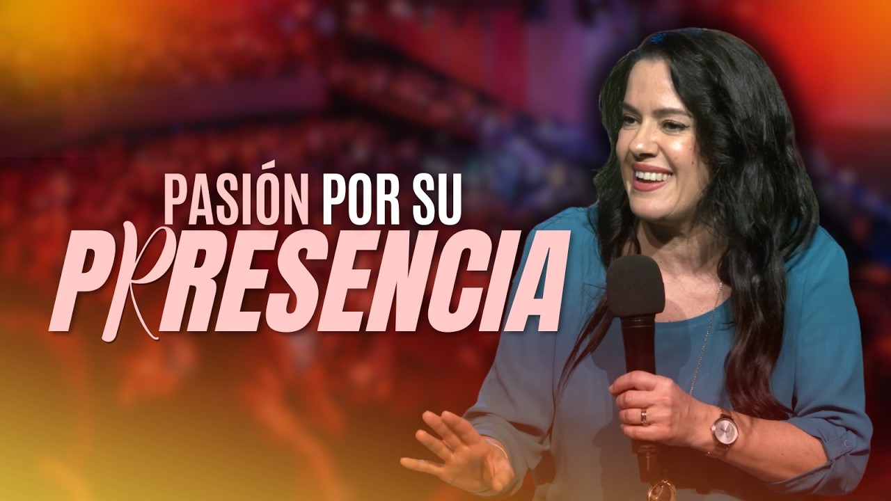 Pasi&oacute;n Por Su Presencia - Pastora Ana Olondo
