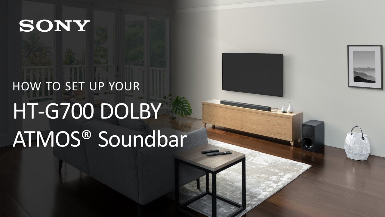 Sony | How to Set Up Your HT-G700 for the First Time
