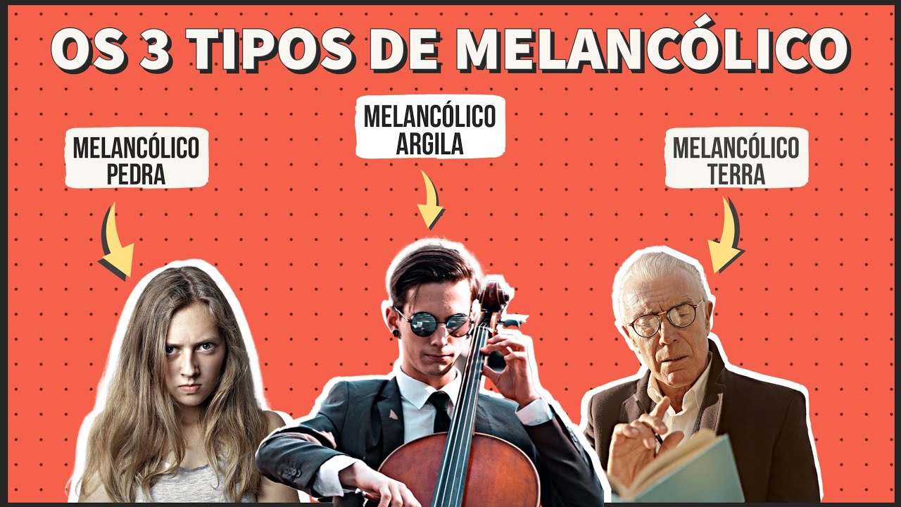 Conheça os 3 TIPOS do temperamento MELANCÓLICO! Melancólico PEDRA, TERRA e ARGILA.