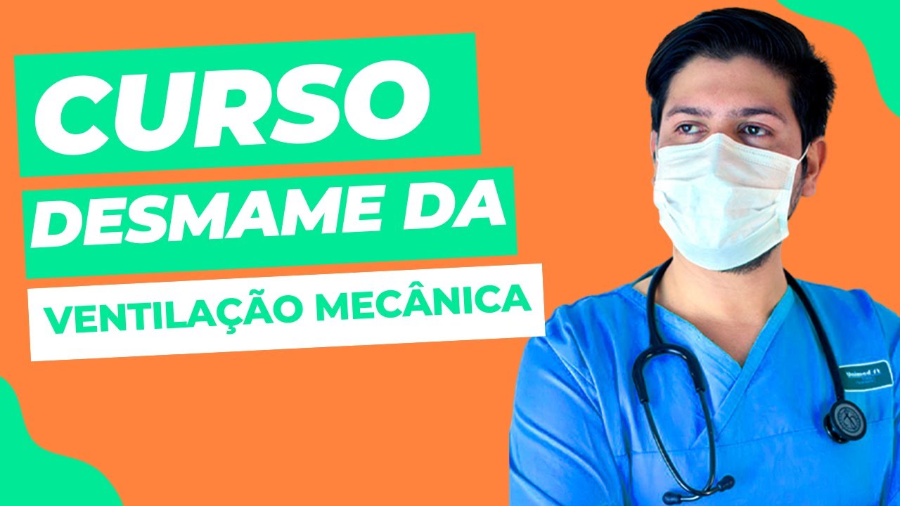 Curso Online de Desmame da Ventilação Mecânica