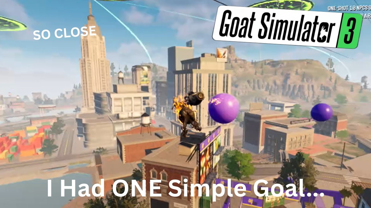 I Had ONE Simple Goal... | Goat Simulator 3